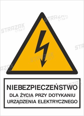 NIEBEZPIECZEŃSTWO DLA ŻYCIA PRZY DOTYKANIU URZĄDZENIA ELEKTRYCZNEGO - płyta sztywna 20x30cm
