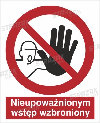 NIEUPOWAŻNIONYM WSTĘP WZBRONIONY - płyta sztywna 20x30cm