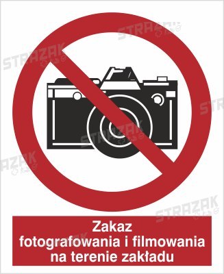 ZAKAZ FOTOGRAFOWANIA I FILMOWANIA NA TERENIE ZAKŁADU - folia samoprzylepna 20x30cm