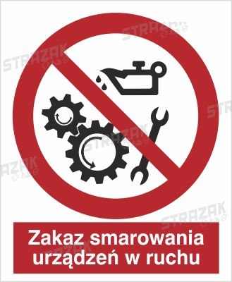 ZAKAZ SMAROWANIA URZĄDZEŃ W RUCHU - płyta sztywna 20x30cm