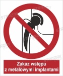 ZAKAZ WSTĘPU Z METALOWYMI IMPLANTAMI - płyta sztywna 10x10cm
