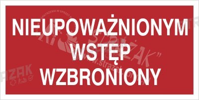 NIEUPOWAŻNIONYM WSTĘP WZBRONIONY - - płyta sztywna 20x40cm