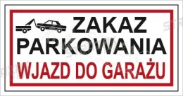 ZAKAZ PARKOWANIA. WJAZD DO GARAŻU - płyta sztywna 20x40cm