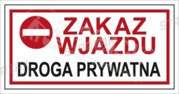 ZAKAZ WJAZDU. DROGA PRYWATNA - płyta sztywna 20x40cm
