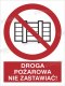 DROGA POŻAROWA. NIE ZASTAWIAĆ! - płyta sztywna 20x30cm
