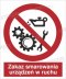 ZAKAZ SMAROWANIA URZĄDZEŃ W RUCHU -folia samoprzylepna 10x15cm