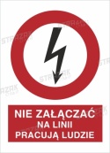 NIE ZAŁĄCZAĆ, NA LINI PRACUJĄ LUDZIE - folia samoprzylepna 20x30cm