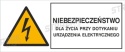 NIEBEZPIECZEŃSTWO DLA ŻYCIA PRZY DOTYKANIU URZĄDZENIA ELEKTRYCZNEGO - płyta sztywna 20x30cm