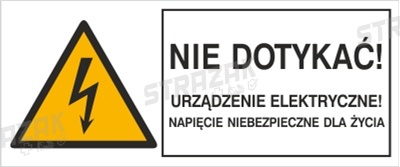 NIE DOTYKAĆ! URZĄDZENIE ELEKTRYCZNE! NAPIĘCIE NIEBEZPIECZNE DLA ŻYCIA - folia samoprzylepna 20x30cm