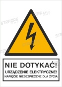 NIE DOTYKAĆ! URZĄDZENIE ELEKTRYCZNE! NAPIĘCIE NIEBEZPIECZNE DLA ŻYCIA - folia samoprzylepna 20x30cm