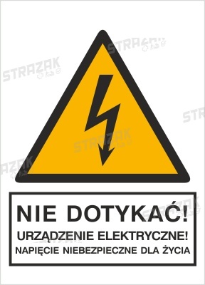 NIE DOTYKAĆ! URZĄDZENIE ELEKTRYCZNE! NAPIĘCIE NIEBEZPIECZNE DLA ŻYCIA - folia samoprzylepna 20x30cm