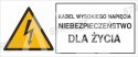KABEL WYSOKIEGO NAPIĘCIA. NIEBEZPIECZEŃSTWO DLA ŻYCIA - płyta sztywna 5x7cm