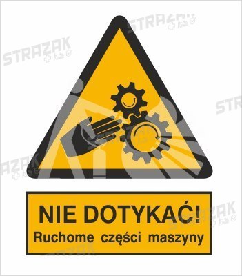NIE DOTYKAĆ. RUCHOME CZĘŚCI MASZYNY - płyta sztywna 20x30cm