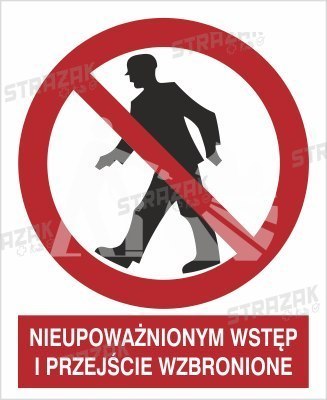 NIEUPOWAŻNIONYM WSTĘP I PRZEJŚCIE WZBRONIONE - folia samoprzylepna 20x30cm