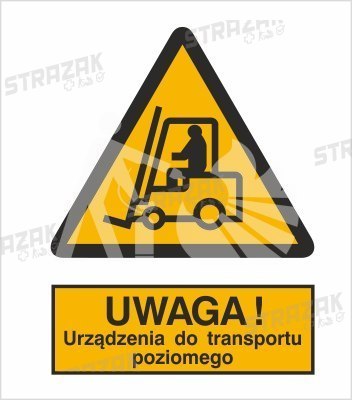 OSTRZEŻENIE PRZED URZĄDZENIAMI DO TRANSPORTU POZIOMEGO - płyta sztywna 10x15cm