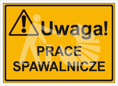 UWAGA! PRACE SPAWALNICZE - płyta cienka 25x35cm