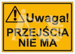 UWAGA! PRZEJŚCIA NIE MA - płyta cienka 25x35cm
