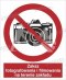 ZAKAZ FOTOGRAFOWANIA I FILMOWANIA NA TERENIE ZAKŁADU -płyta sztywna 20x30cm
